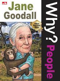 Sampul WHY? Poeple JANE GOODALL : Tokoh Pengubah Dunia / Grimnamu
