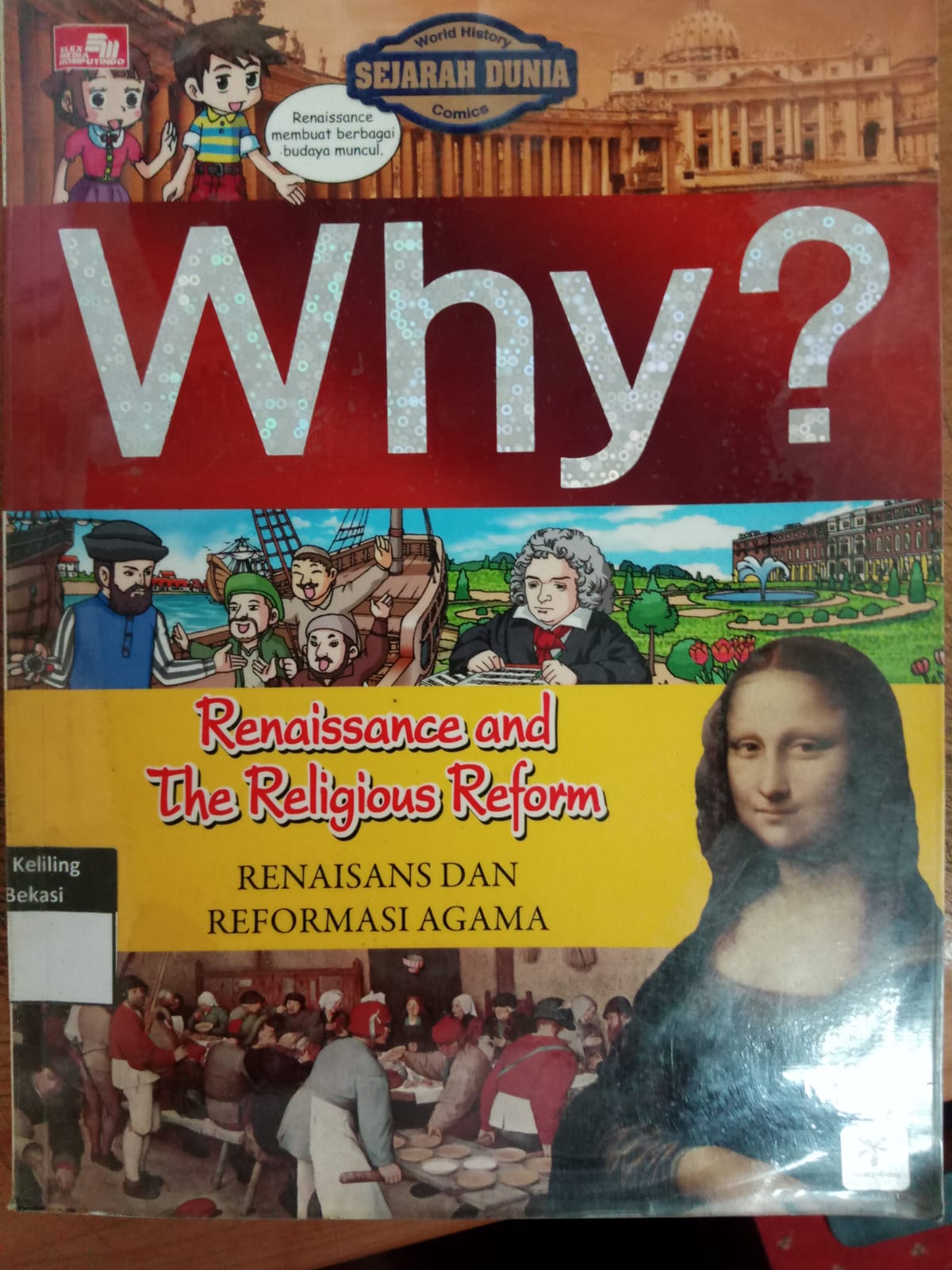Sampul WHY ? Renaissance And The Religious Reform Renaisans Dan Reformasi Agama / Craypas