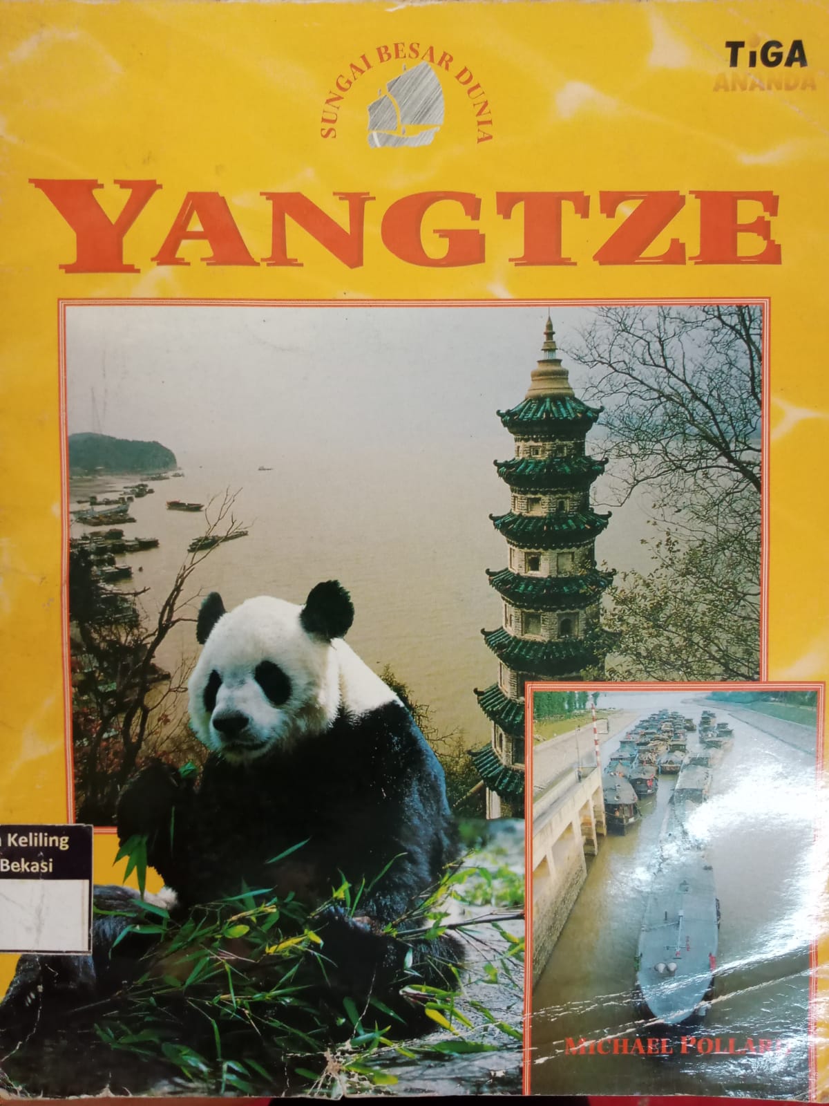 Sampul Sungai besar dunia :  Yangtze / Michael Pollard ; Alih bahasa, Inik B. Utami