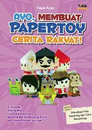 Cover Ayo membuat papertoy cerita rakyat / Faisal azat