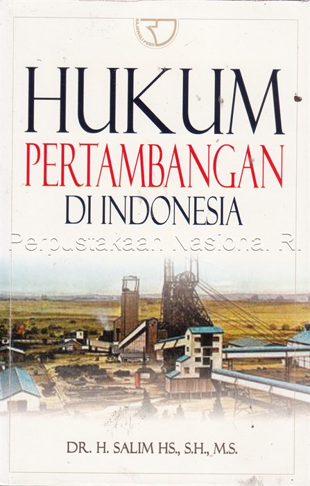 Sampul Hukum pertambangan di Indonesia / Salim HS