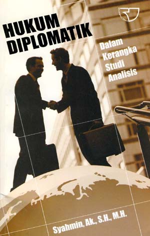 Sampul Hukum diplomatik dalam rangka studi analisis / Syahmin