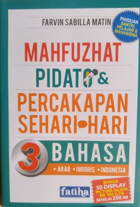 Sampul Mahfuzhat, Pidato, Dan Percakapan Sehari-hari 3 Bahasa / Farvin Sabilla Matin
