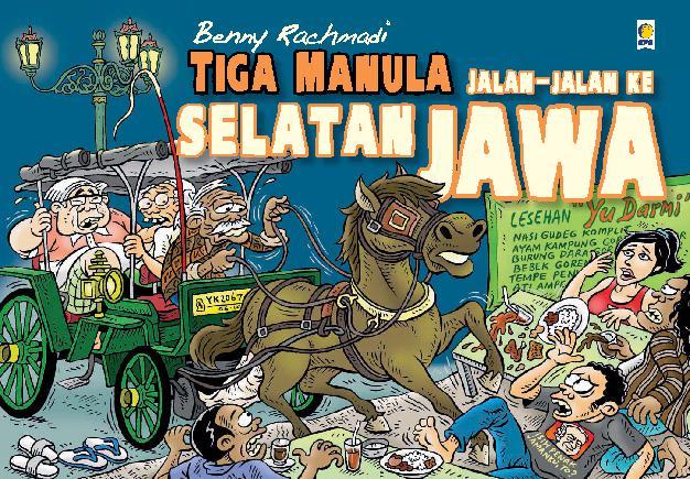 Sampul Tiga Manula Jalan-jalan Ke Selatan Jawa / Benny Rachmadi