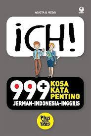 Sampul 999+ kosakata penting Jerman - Indoensia - Inggris :  Plus contoh ungkapan dan kalimat / Agasta