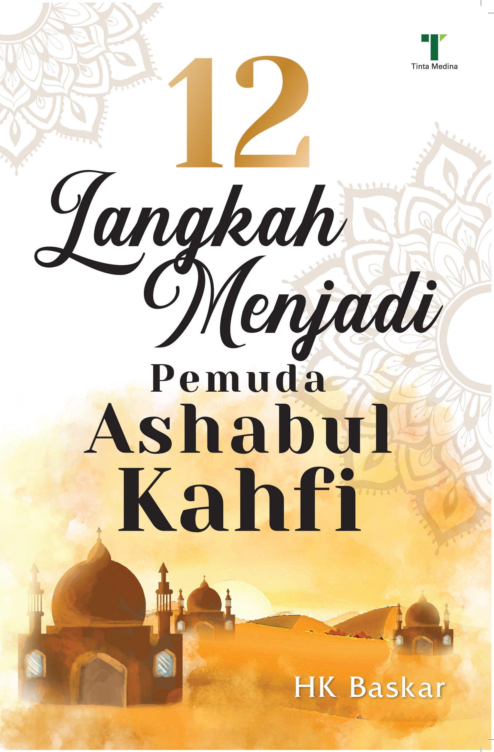 Sampul 12 Langkah Menjadi Pemuda Ashabul Kahfi / Baskar