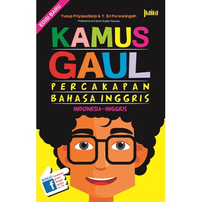Cover Kamus Gaul Percakapan Bahasa Inggris : Indonesia - Inggris / Yusup Priyasudiarja