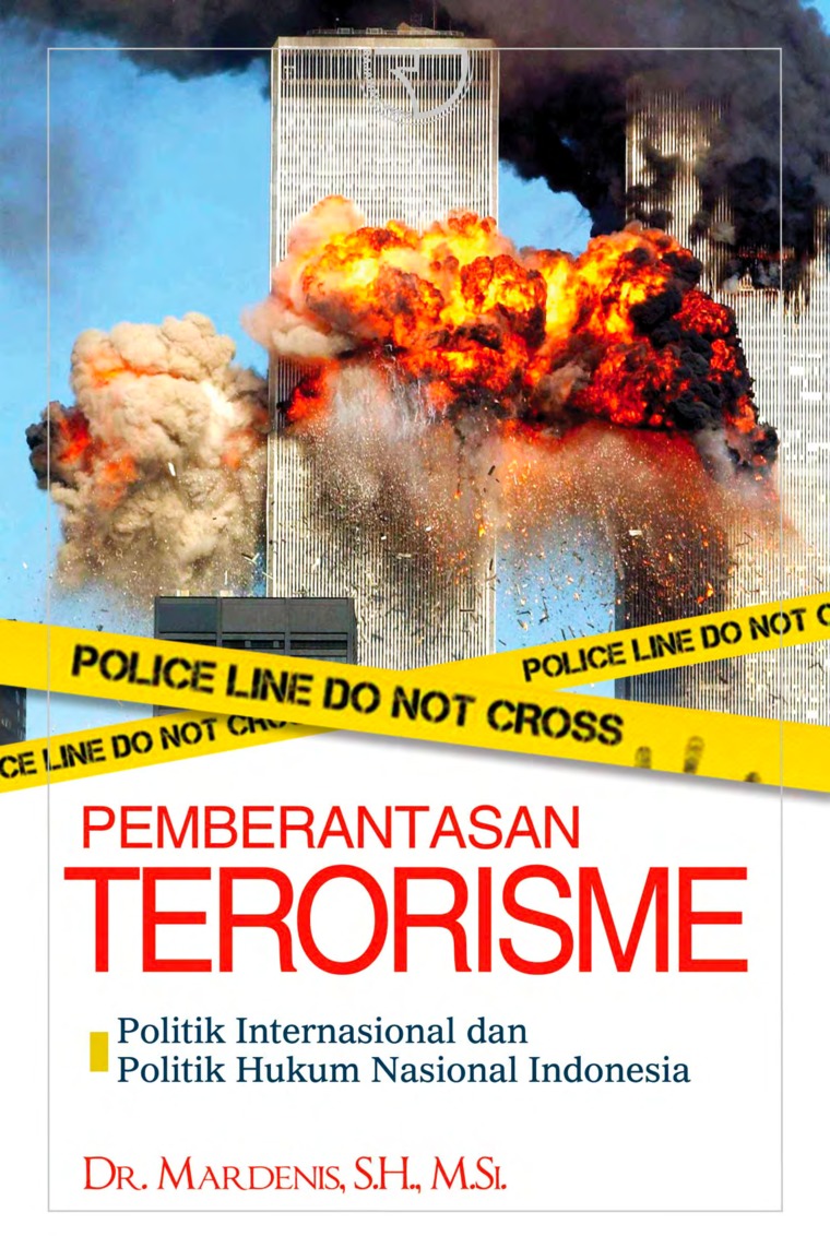 Sampul Pemberantasan terorisme :  politik internasional dan politik hukum nasional Indonesia / Mardenis