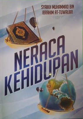 Sampul Neraca Kehidupan / Muhammad bin Ibrahim At-Tuwaijiri
