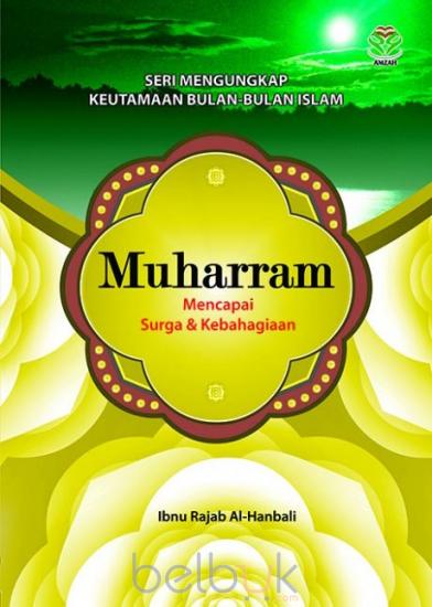 Sampul Muharram Mencapai Surga dan Kebahagiaan / Ibnu Rajab Al- Hanbali