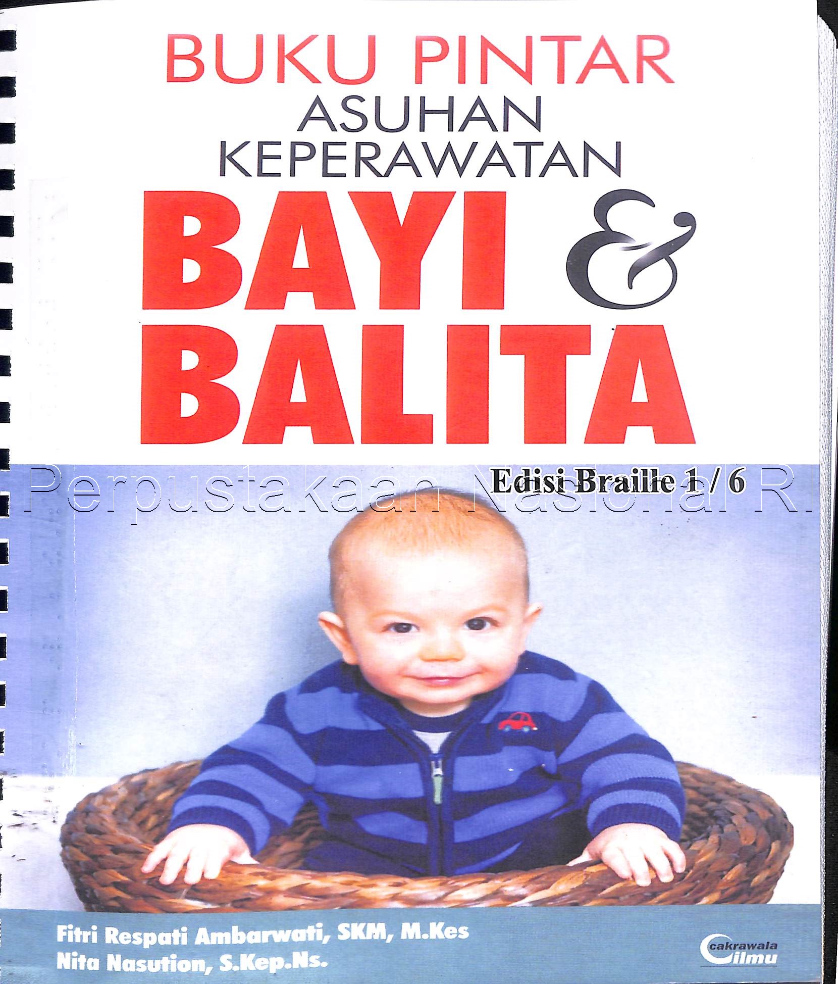 Sampul Buku pintar asuhan keperawatan bayi dan balita / Fitri Respati Ambarwati