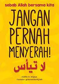 Sampul Jangan pernah menyerah :  Sebab allah bersama kita / Aldilla D. Wijaya