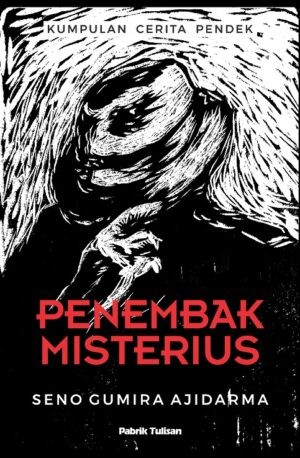Sampul Kumpulan cerita pendek Penembak misterius / Seno gumilang ajidarma