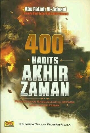 Cover 400 Hadits Akhir Zaman :  pesan - pesan rasulullah kepada umat akhir zaman / Abu Fatiah Al-Adnani