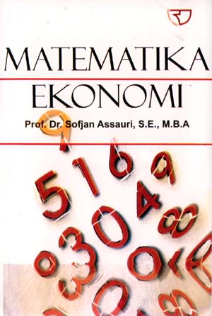 Sampul Matematika ekonomi / Prof. Dr. Sofjan Assauri, S.E., M.B.A.