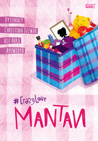 Sampul Mantan :  #Crazy love / Dy Lunaly