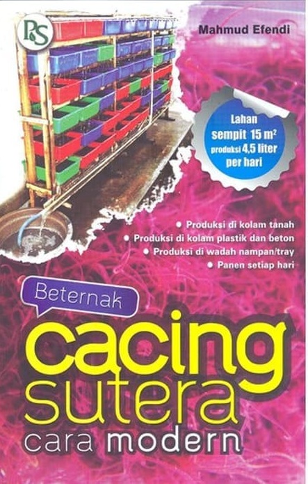 Cover Beternak Cacing Sutera Cara Modern / Mahmud Efendi; B.Prasetya W.
