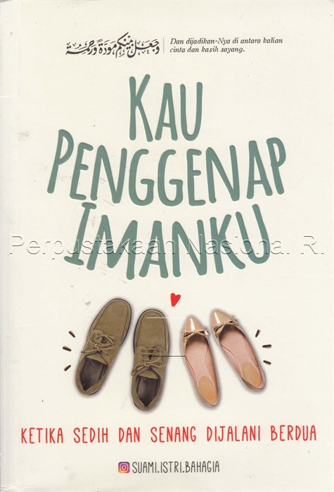 Sampul Kau penggenap imanku :  ketika sedih dan senang dijalani berdua / Tim Budi Utomo