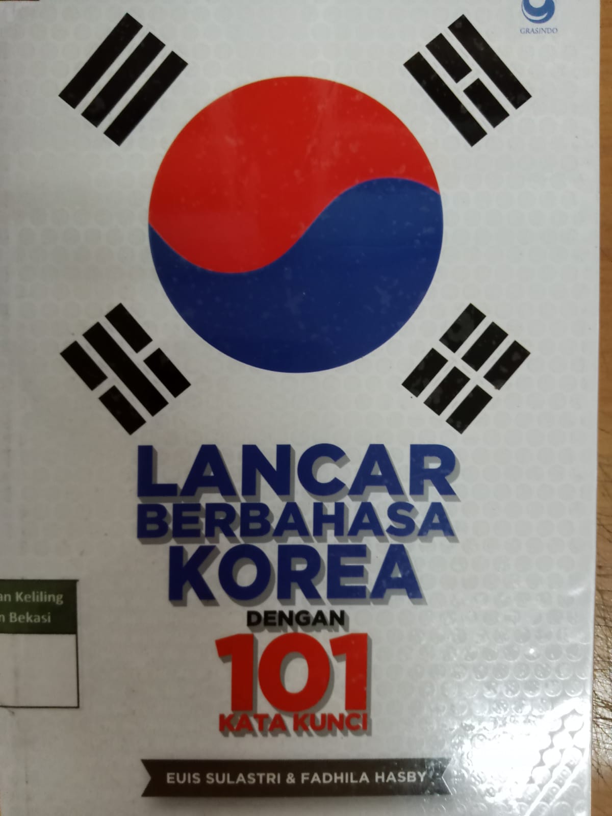 Sampul Lancar berbahasa Korea dengan 101 kata kunci / Euis Sulastri & Fadhila Hasby