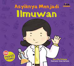 Cover Asyiknya menjadi ilmuwan / Rae sita patappa