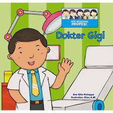 Cover Seri mengenal profesi dokter gigi / Rae sita patappa
