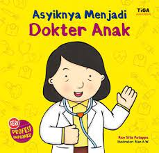 Cover Asyiknya menjadi dokter anak / Rae sita patappa