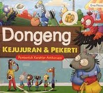 Sampul Dongeng kejujuran dan pekerti / Erna Fitriani