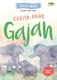 Cover Cerita anak Gajah / Nabila Anwar