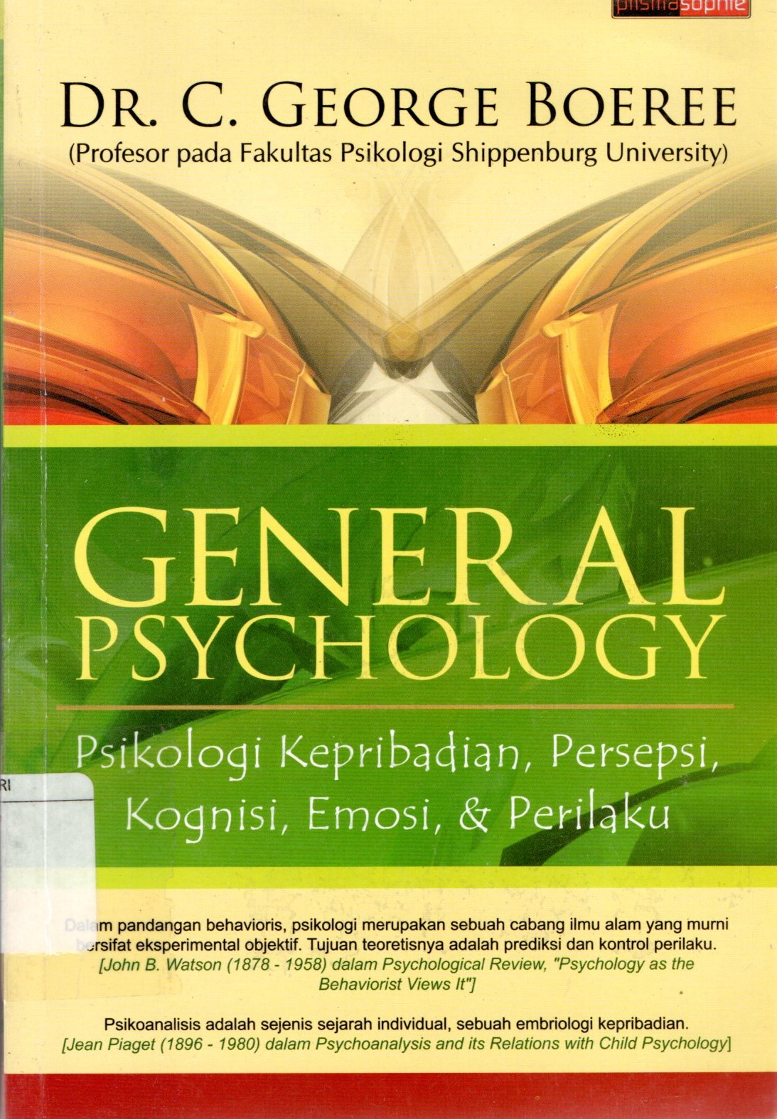 Sampul General Psychology :  Psikologi Kepribadian, Persepsi, Kognisi, Emosi & Perilaku / Boeree George; Helmi J. Fauzi, Abdul Qodir Shaleh