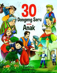 Sampul 30 Dongeng seru untuk anak / Liza Erfiana ; editor, Hary ; Ilustrator, Yul C.