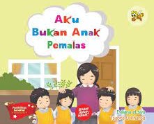 Sampul Aku bukan anak pemalas / Eviliana Elsiva