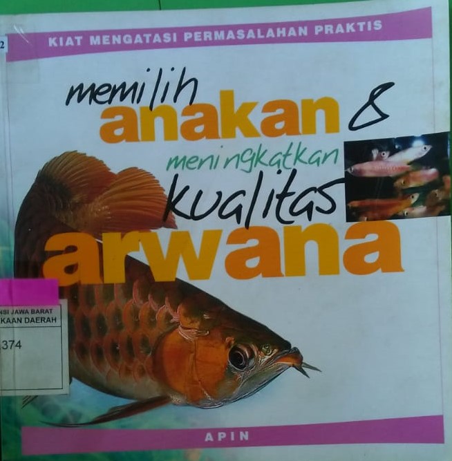 Sampul Memilih anakan & meningkan kualitas arwana / Apin