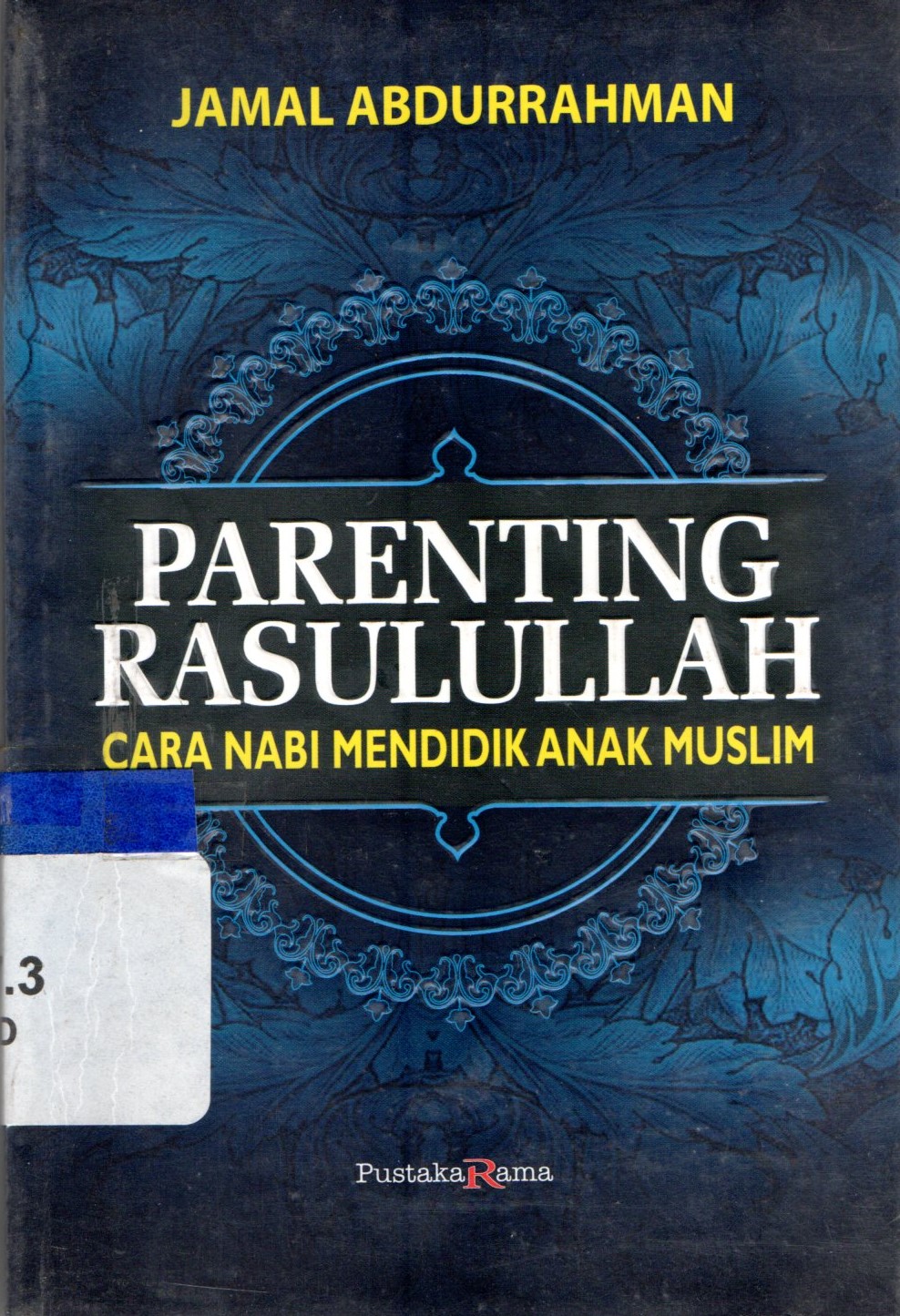 Sampul Parenting Rasulullah / Abdurrahman Jamal; Ikhlas Syamsuir