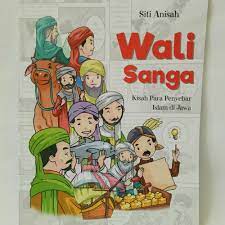 Sampul Wali Sanga :  Kisah para penyebar Islam di Jawa / Siti Anisa