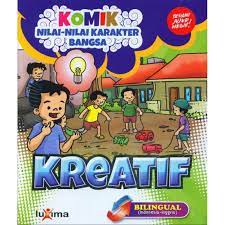 Sampul Komik nilai-nilai karakter bangsa : kreatif / Rahayu Ummi Farida, Nurul Ihsan ; editor, Arif Anggoro ; penerjemah, Diyan Unmu Djuzah ; ilustrator, Uci Ahmad Sanusi, Toto Irianto, Dwiprihartono, Ilyas Yaa Rahman, M. Djodi Haekal, Adi Gandira, Dwika, Ginanjar Maulana