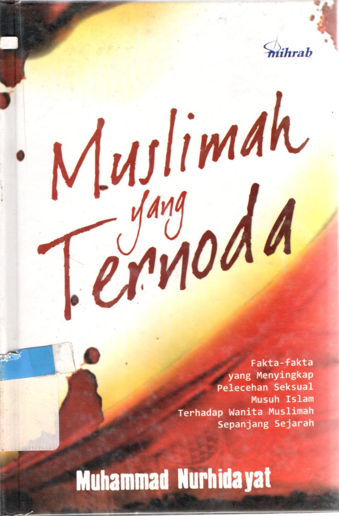 Sampul Muslimah yang Ternoda / Nurhidayat Muhammad; Abu Sa'id Mubarak al-Muhindy
