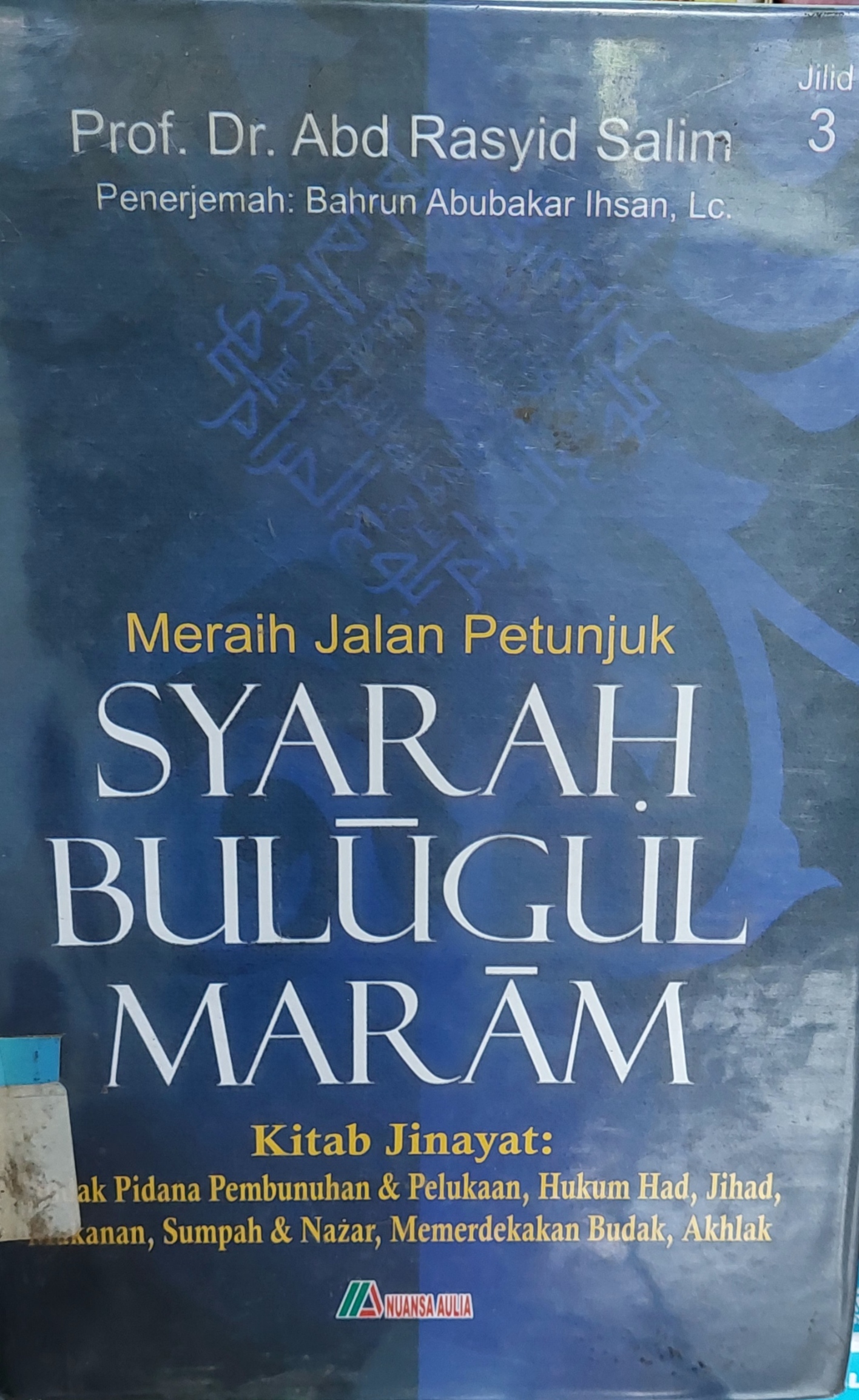 Cover Syarah Bulugul Maram :  Kitab Jinayat / Ibnu Hajar Al-Asqalany