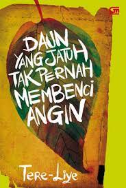Sampul Daun yang jatuh tak pernah membenci angin / Tere Liye