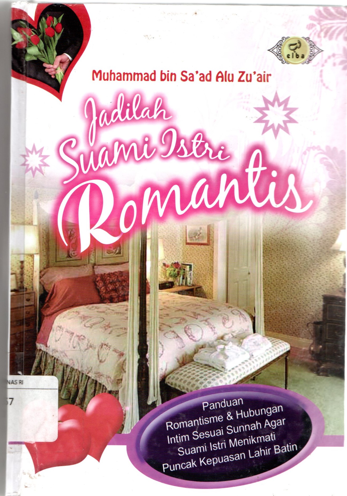 Cover Jadilah Suami Istri Romantis / Zuair Muhammad Bin Sa'ad Alu; Wafu Marzuqi Ammar