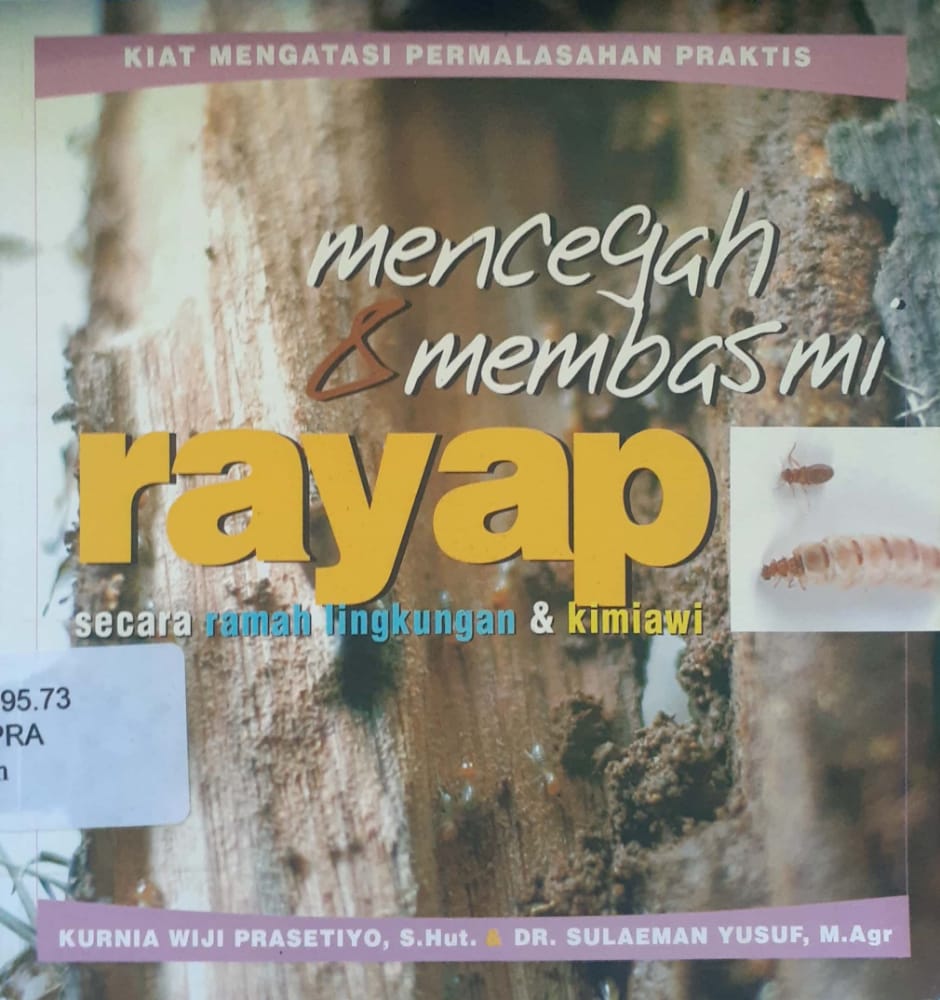 Sampul Mencegah & membasmi rayap secara ramah lingkungan & kimiawi / Kurnia W. Prasetiyo, Sulaeman Yusuf ; penyunting, Tetty Yulia