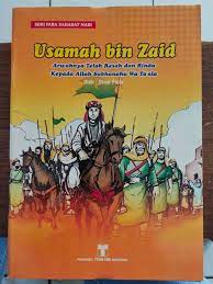 Sampul Usamah bin Zaid arwahnya telah resah dan rindu kepada Allah Subhanahu Wa Ta'ala / Dinar Fajar