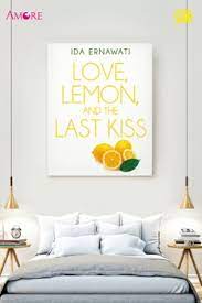 Sampul Love, lemon, and the last kiss / Ida Ernawati