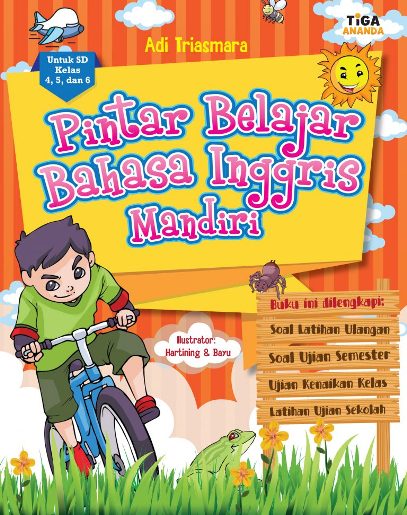 Sampul Pintar belajar bahasa inggris mandiri :  Untuk kelas 4,5, dan 6 / Adi triasmara