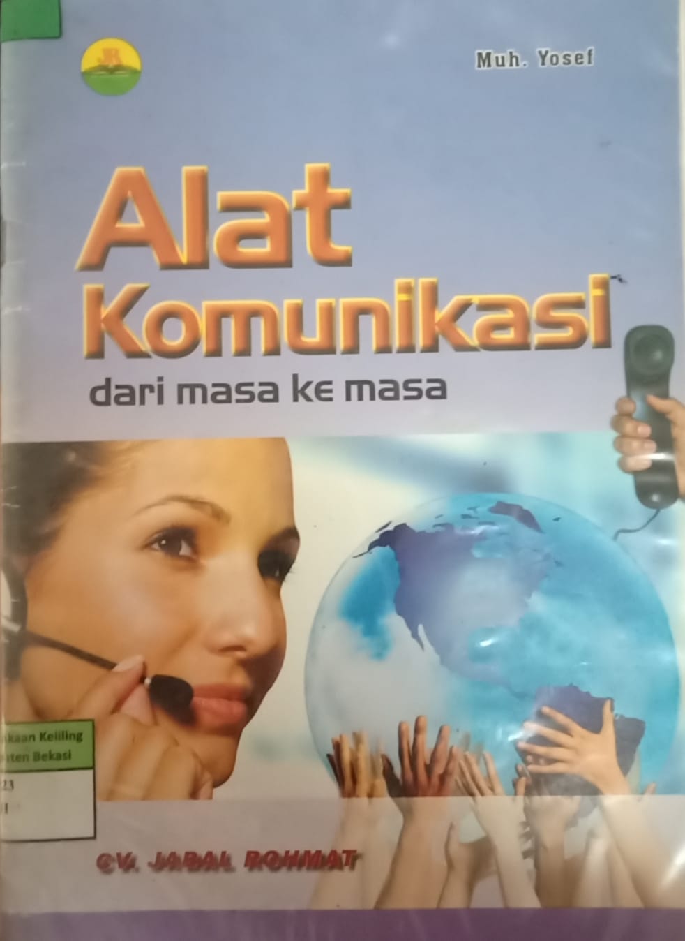 Sampul Alat Komunikasi :  Dari masa ke masa / Muh. Yosef
