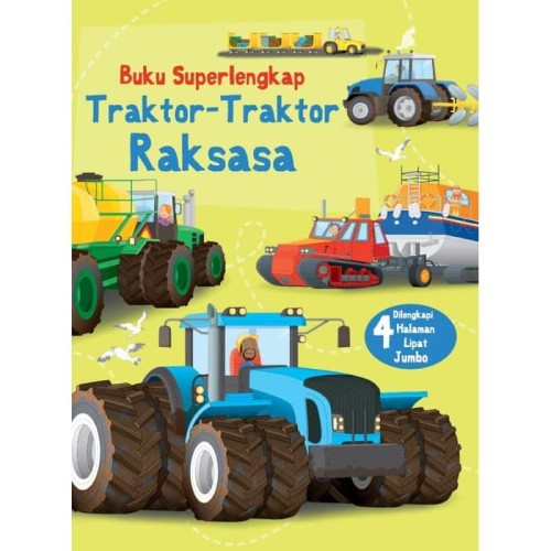 Sampul Buku super lengkap Traktor - traktor raksasa / Lisa jane gillespie