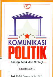 Cover Komunikasi politik :  konsep, teori, dan strategi / oleh Hafied Cangara