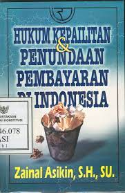 Cover Hukum kepailitan & penundaan pembayaran di Indonesia / Zainal Asikin