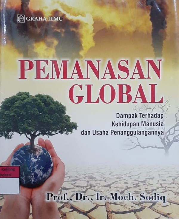Sampul Pemanasan global :  dampak terhadap kehidupan manusia dan usaha penanggulangannya / Moch. Sodiq