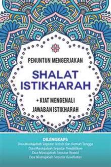 Sampul Penuntun mengerjakan shalat Istikharah :  + kiat mengenali jawaban Istikharah / Tim Qultummedia