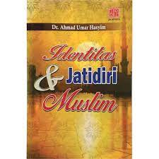 Cover Identitas & jatidiri Muslim / Ahmad Umar Hasyim